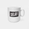 delay